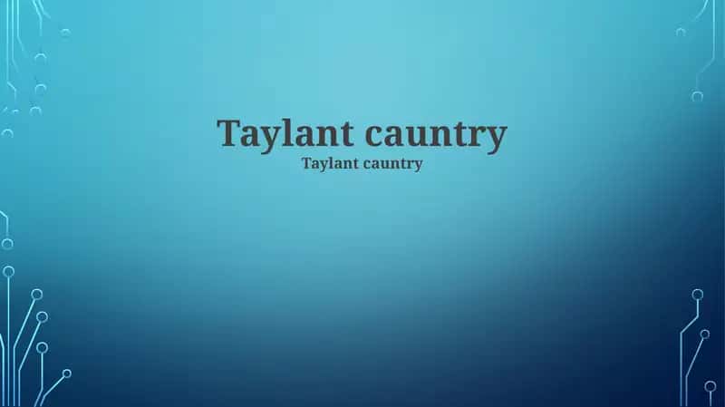Taylant cauntry 1