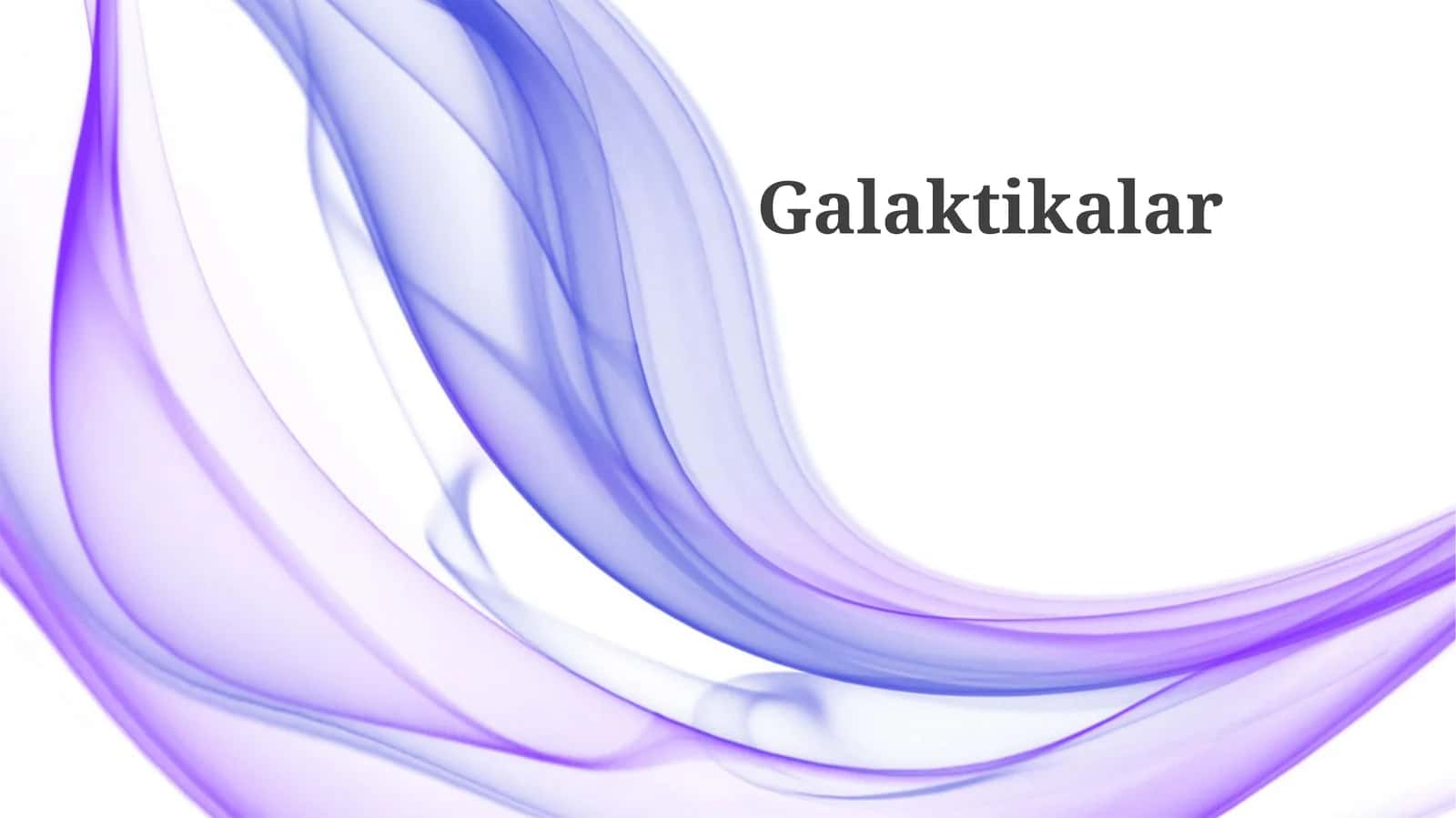 Galaktikalar 1