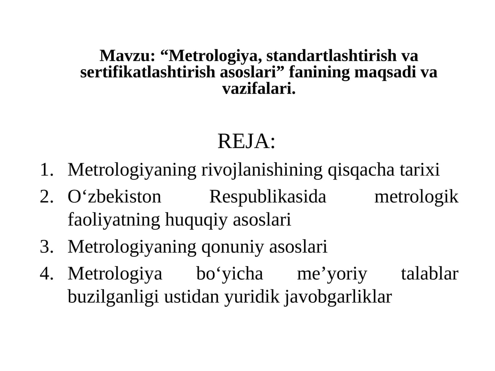 “Metrologiya, standartlashtirish va sertifikatlashtirish asoslari” fanining maqsadi va vazifalari 1