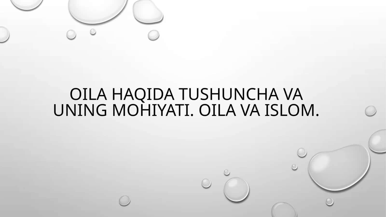 Oila haqida tushuncha va uning mohiyati 1