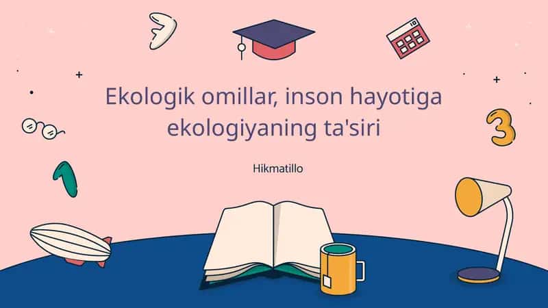 Ekologik omillar, inson hayotiga ekologiyaning ta'siri 1