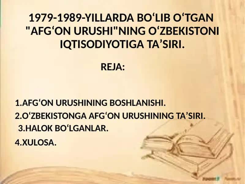 1979-1989-yillarda bo‘lib o‘tgan Afg‘on urushining O‘zbekiston iqtisodiyotiga ta'siri. 1