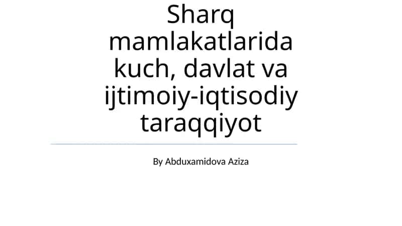 Hokimiyat, davlat va ijtimoiy-iqtisodiy rivojlanish: Sharq tajribasi 1