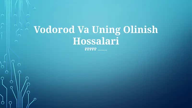 Vodorod Va Uning Olinish Hossalari 1