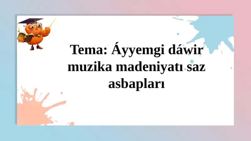 Áyyemgidáwirmuzikamadeniyatısazasbapları 1