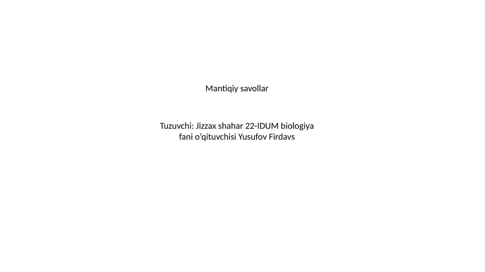Mantiqiy savollar 1