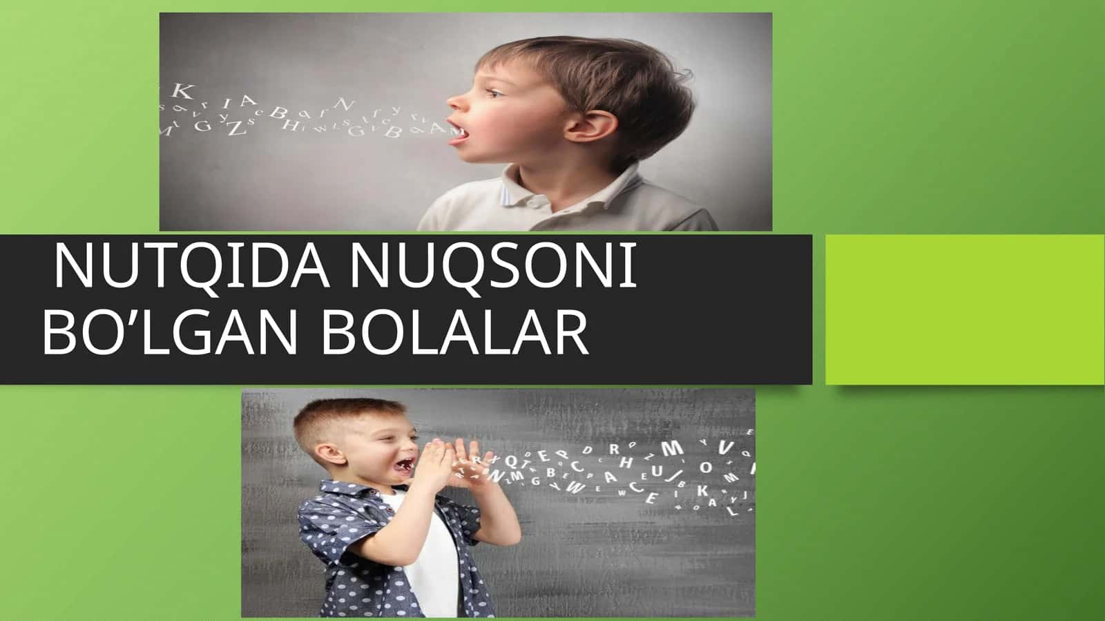 NUTQIDA NUQSONI BO’LGAN BOLALAR 1