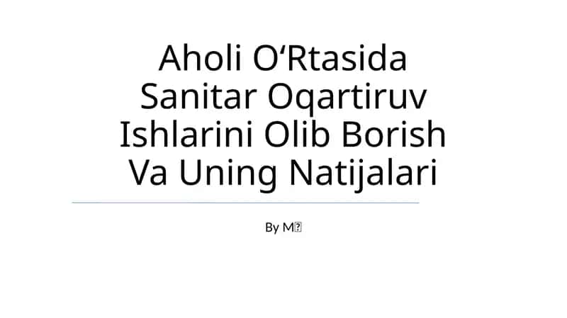 Aholi OʻRtasida Sanitar Oqartiruv Ishlarini Olib Borish Va Uning Natijalari 1