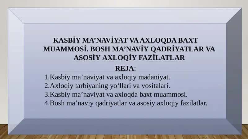 KASBİY MA’NAVİYAT VA AXLOQDA BAXT MUAMMOSİ. BOSH MA’NAVİYQADRİYATLARVAASOSİYAXLOQİYFAZILATLAR 1