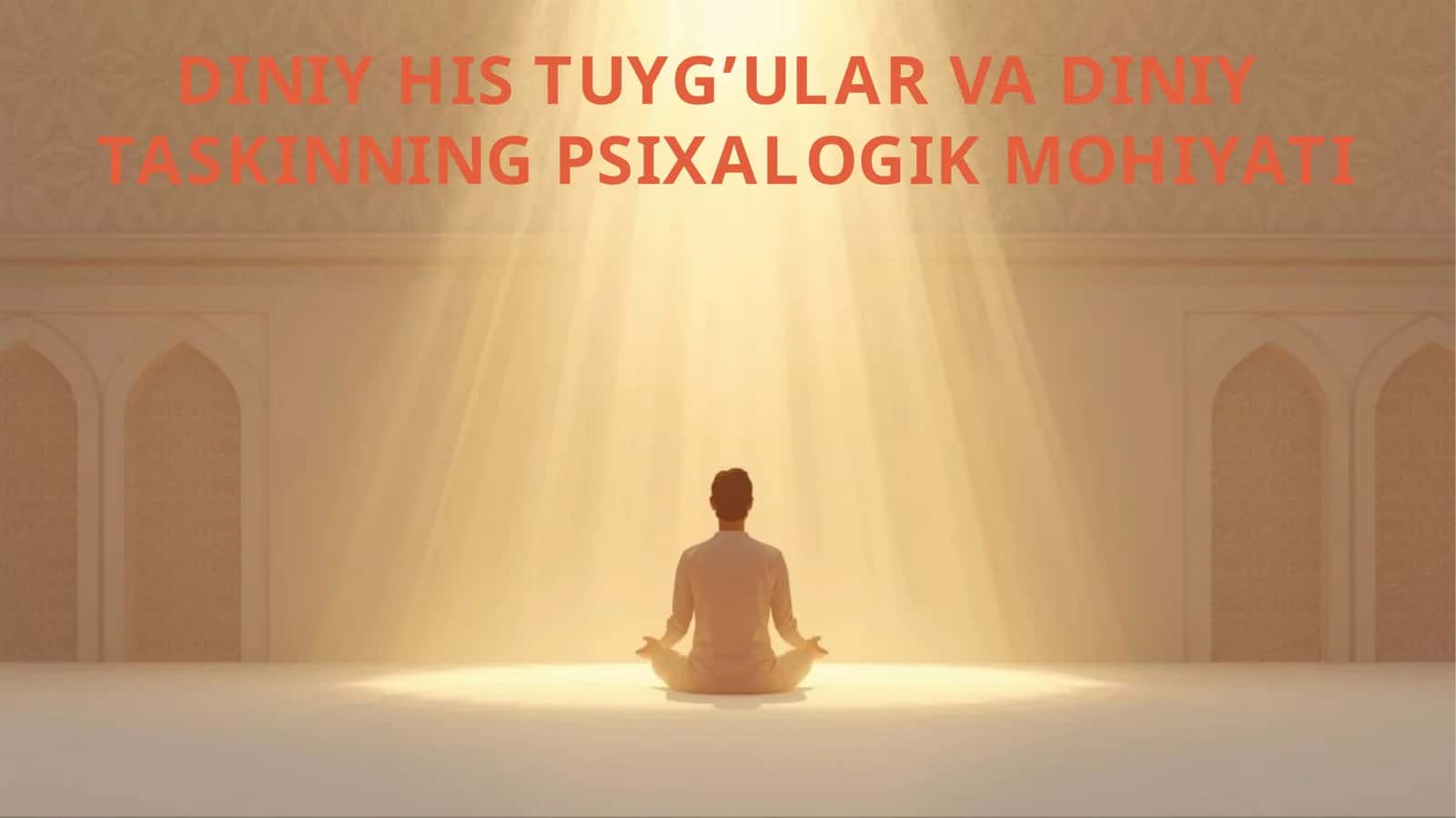DINIY HIS TUYG’ULAR VA DINIY TASKINNINGPSIXALOGIK MOHIYATI 1