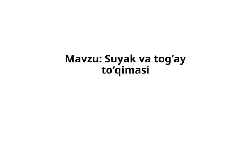 Suyak toʻqimasi va togʻay toʻqimasi. 1