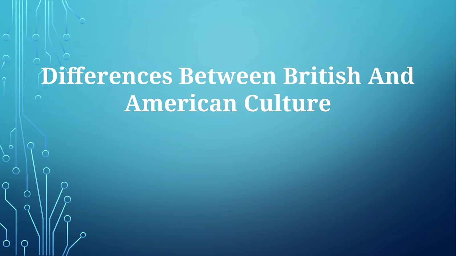 Differences Between British And American Culture 1