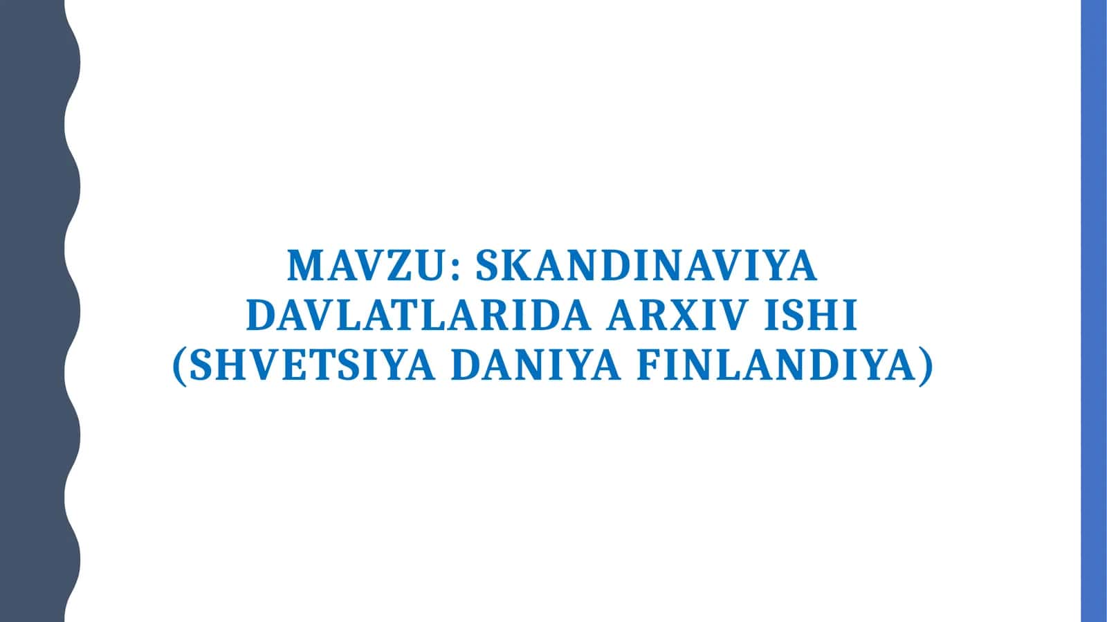 Skandinaviya davlatlarida arxiv ishi (Shvetsiya Daniya Finlandiya) 1