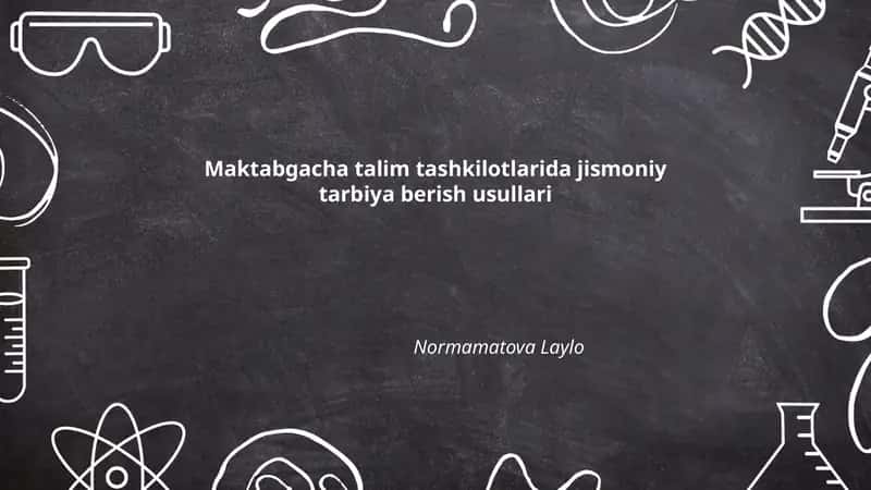 Maktabgacha talim tashkilotlarida jismoniy tarbiya berish usullari 1