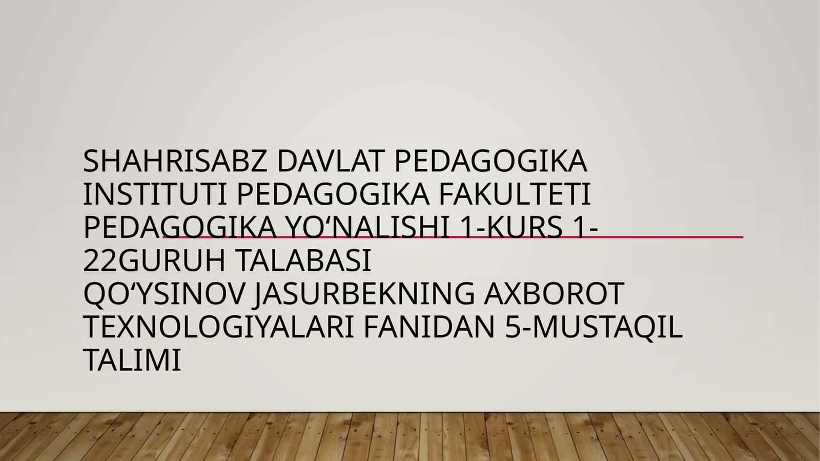 axborot texnologiyalari fanidan 5-mustaqil talimi 1