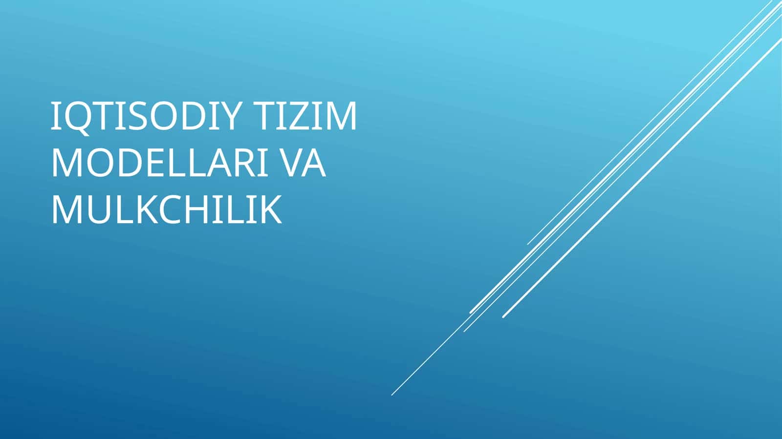 Iqtisodiy tizim modellar va mulkchilik 1