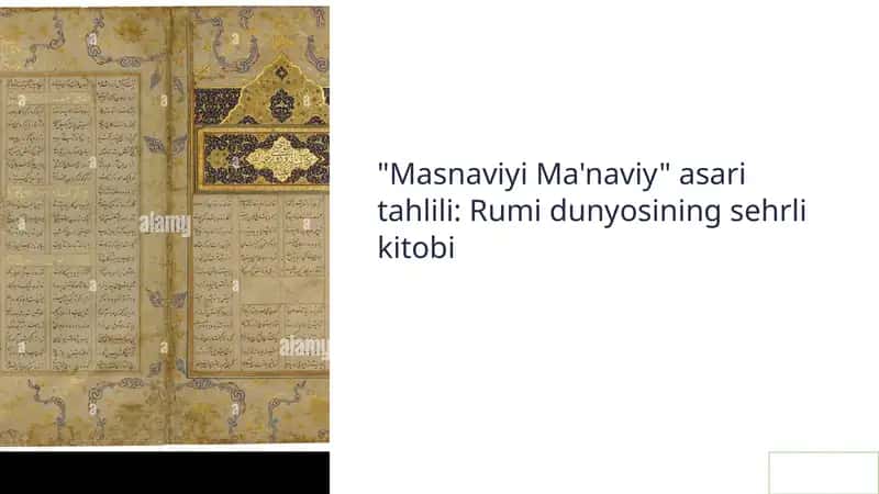 "Masnaviyi Ma'naviy" asari tahlili: Jaloliddin Rumiy dunyosining sehrli kitobi 1