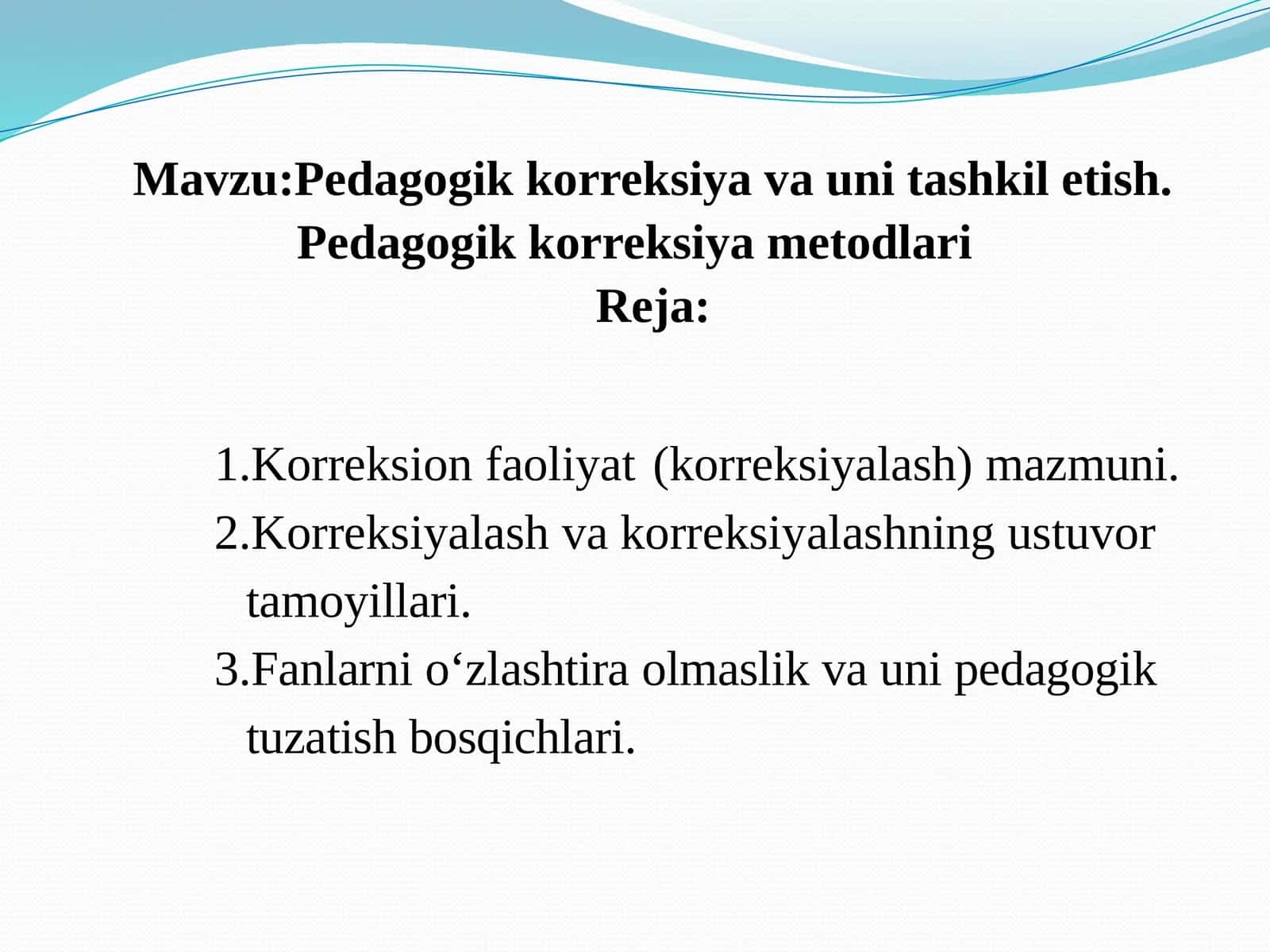 Pedagogik korreksiya va unitashkili etish. Pedagogik korreksiya metodlari 1