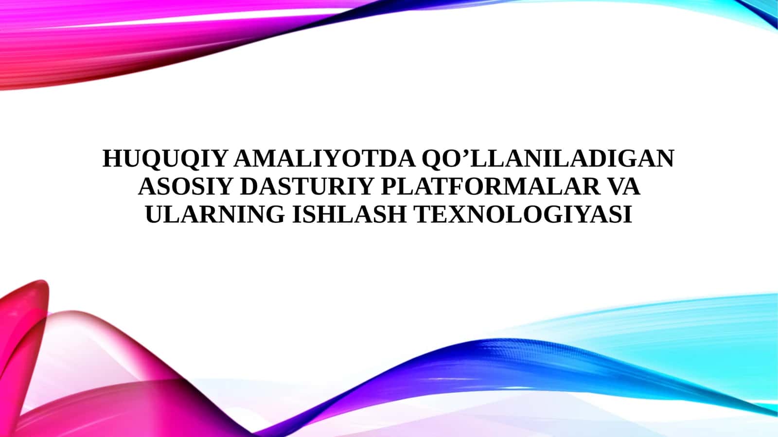 Huquqiy amaliyotda qo’llaniladigan asosiy dasturiy platformalar va ularning ishlash texnologiyasi 1
