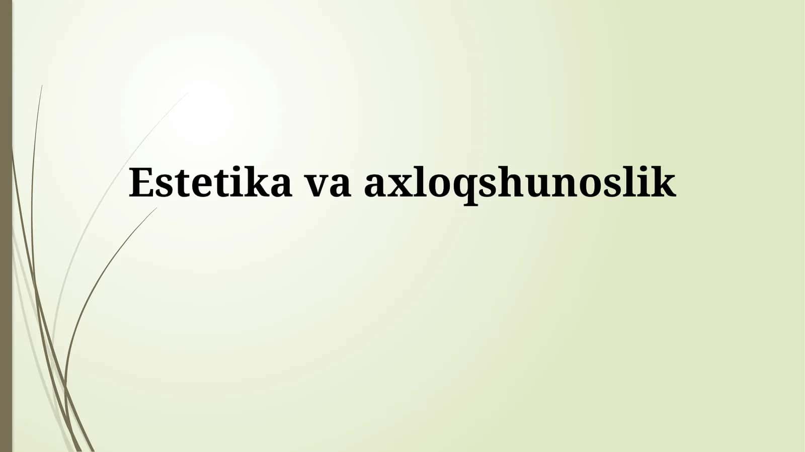 Estetikavaaxloqshunoslik 1