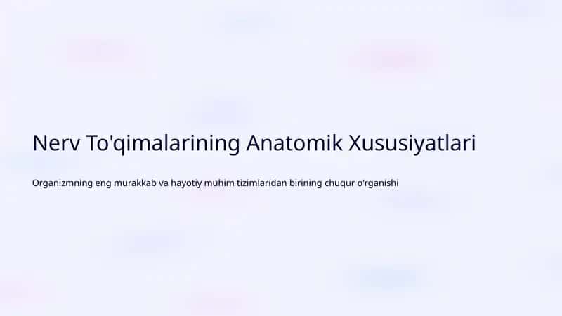 Nerv To'qimalarining Anatomik Xususiyatlari 1