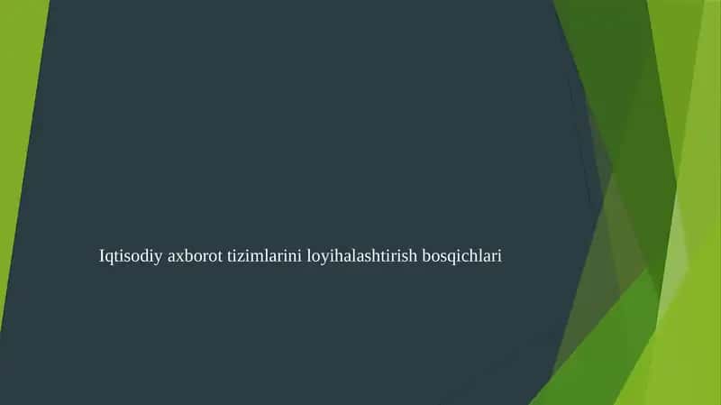 Iqtisodiy axborot tizimlarini loyihalashtirish bosqichlari 1