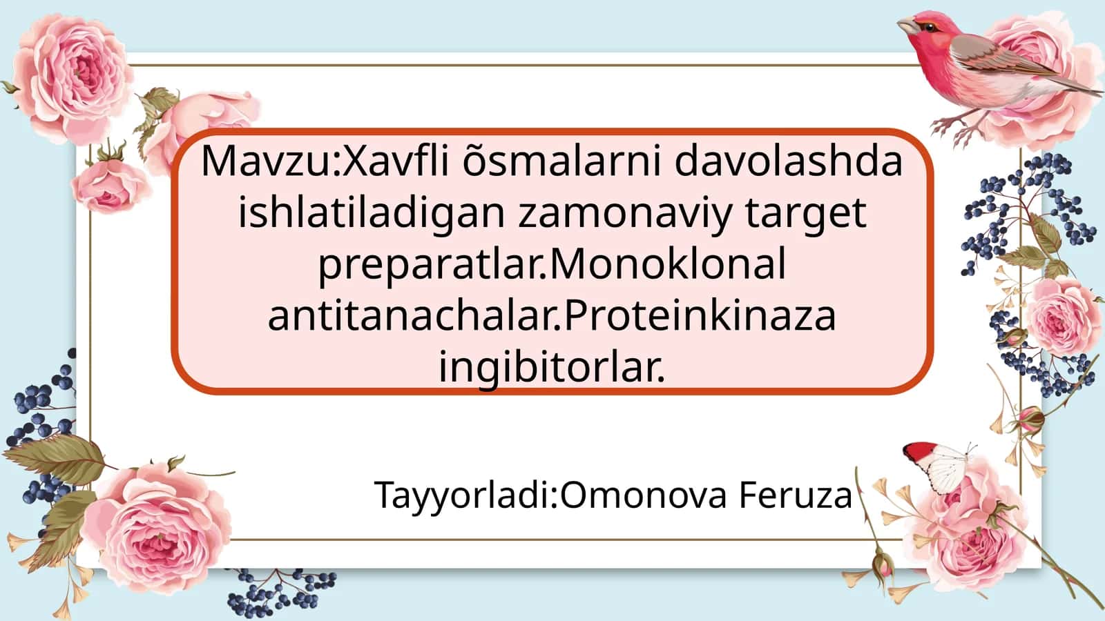 Xavfli õsmalarni davolashda ishlatiladigan zamonaviy target preparatlar.Monoklonal antitanachalar.Proteinkinaza ingibitorlar 1