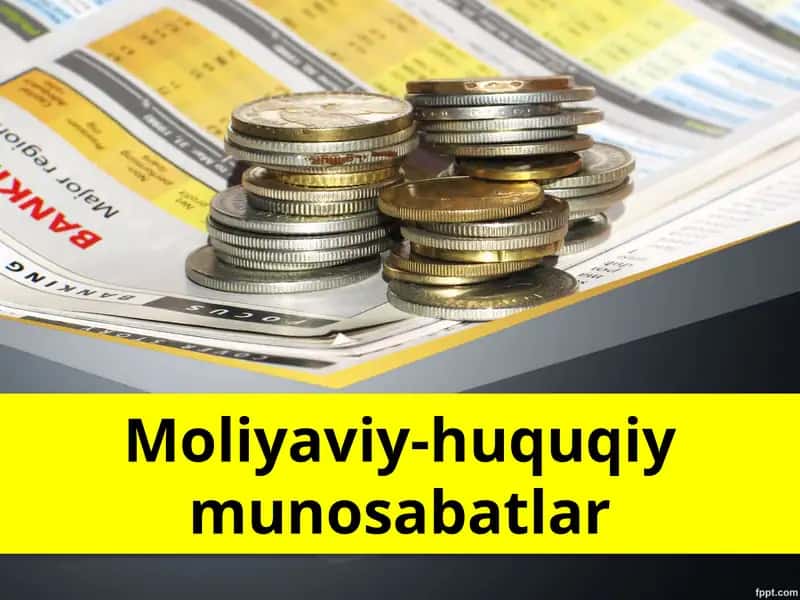 Moliyaviy-huquqiy munosabatlar 1