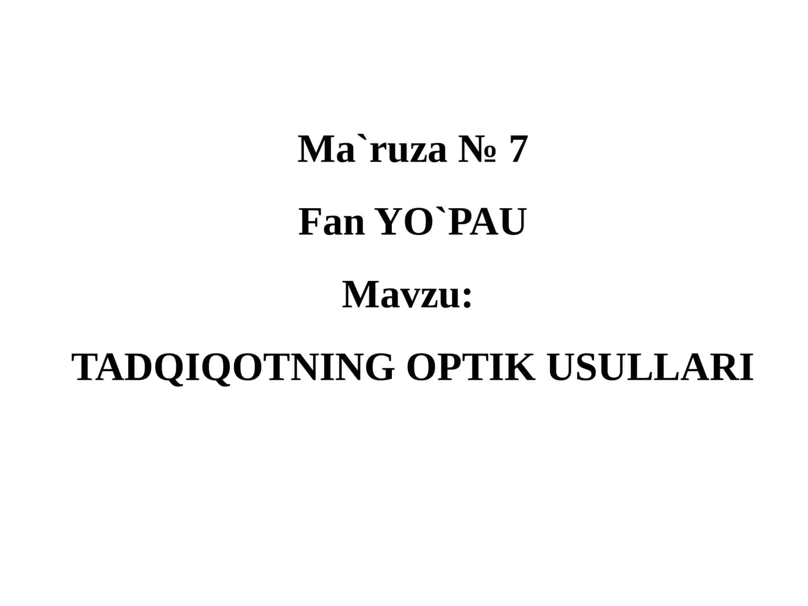 TADQIQOTNING OPTIK USULLARI 1