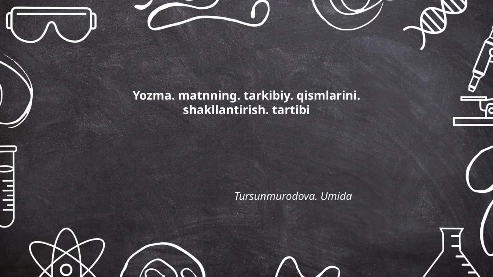 Yozma. matnning. tarkibiy. qismlarini. shakllantirish. tartibi 1