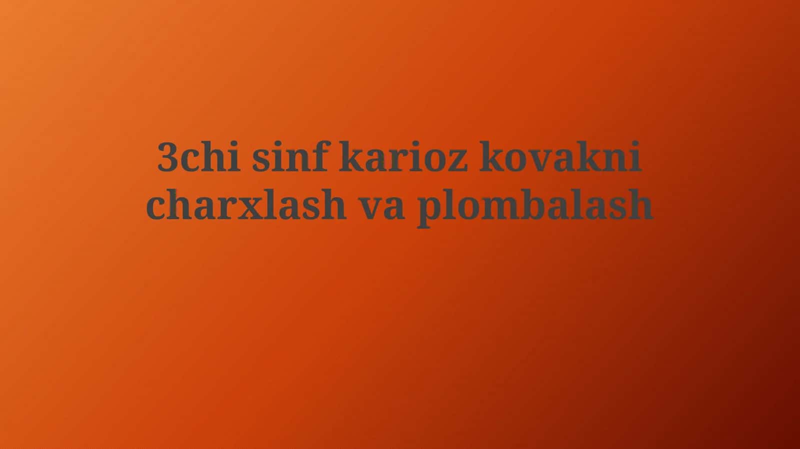 3chi sinf karioz kovakni charxlashvaplombalash 1