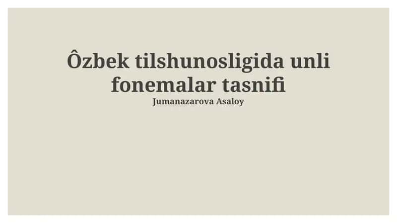 Ôzbek tilshunosligida unli fonemalar tasnifi 1