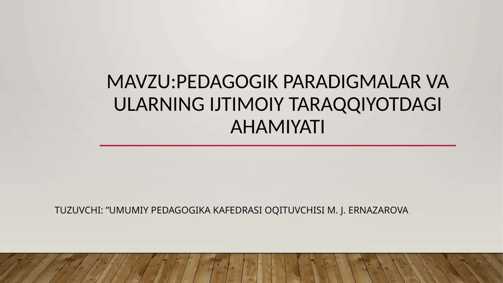 PEDAGOGIK PARADIGMALAR VA ULARNING IJTIMOIY TARAQQIYOTDAGI AHAMIYATI 1