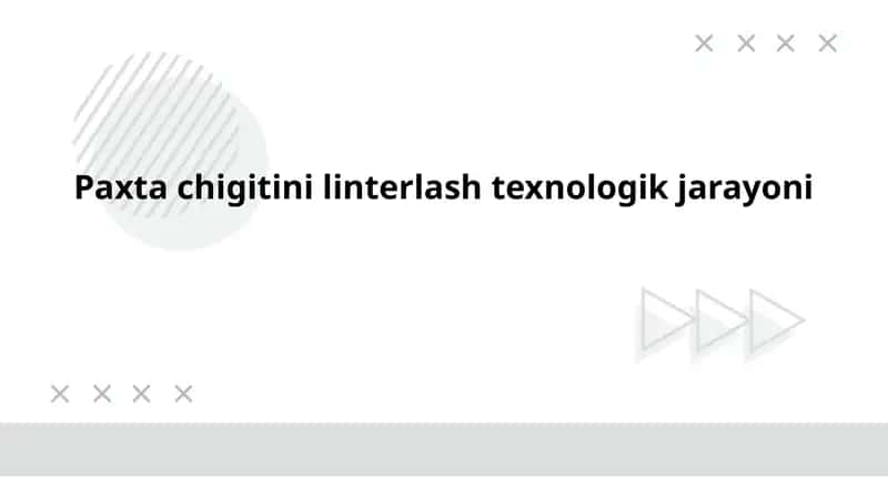 Paxta chigitini ilintarlash texnologik jarayoni 1