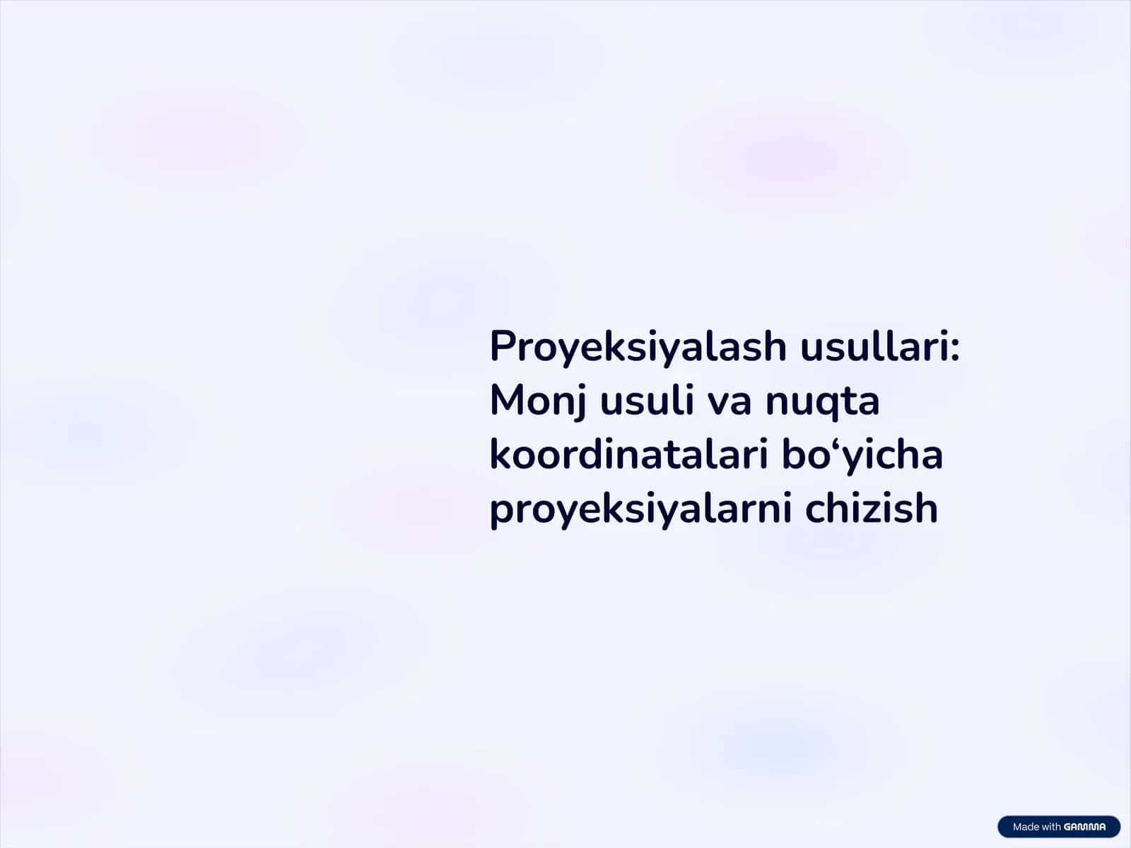 Proyeksiyalash usullari: Monj usuli va nuqta koordinatalari bo‘yicha proyeksiyalarni chizish 1