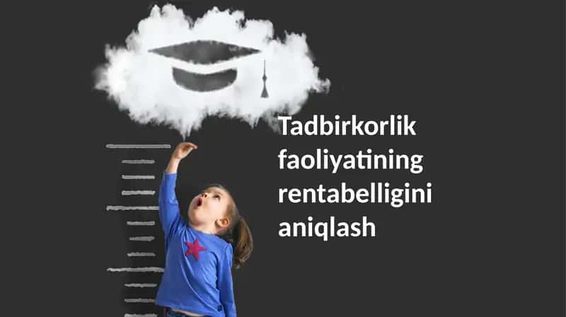 Tadbirkorlik faoliyatining rentabelligini aniqlash 1