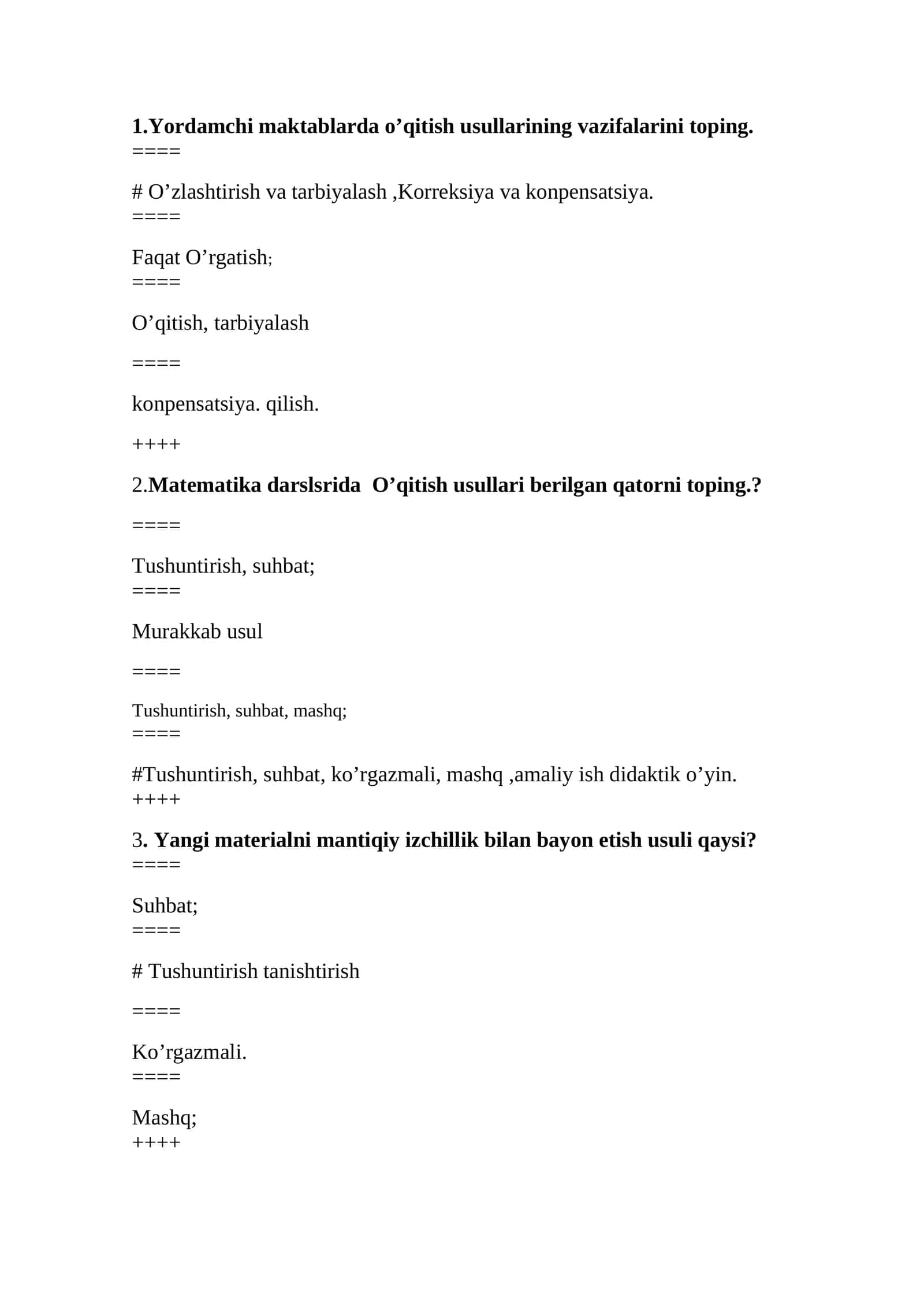 Tushuntirish, suhbat, ko’rgazmali, mashq,amaliy ish didaktik o’yin 1
