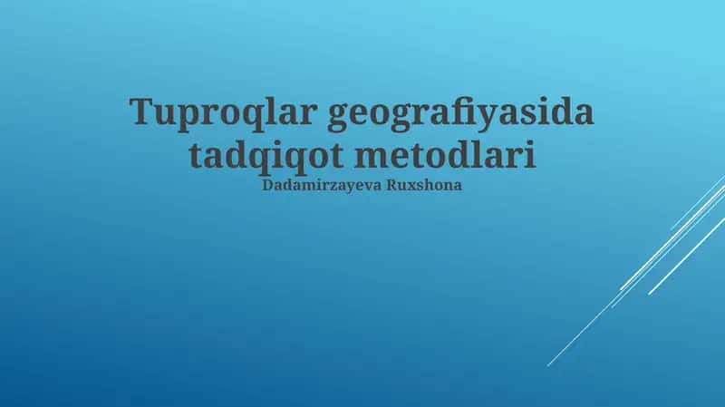 Tuproqlar geografiyasida tadqiqot metodlari 1