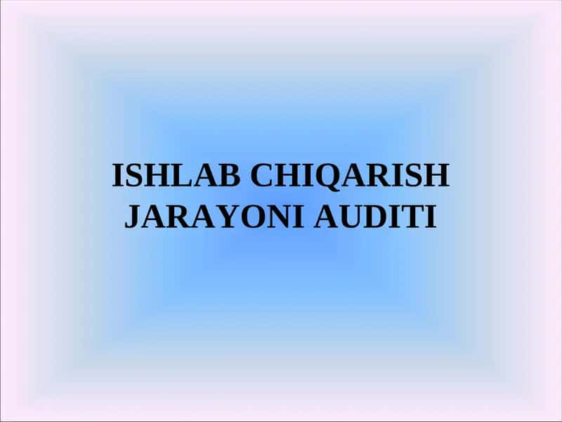 Ishlab chiqarish jarayoni audit 1