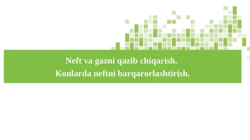 Neft va gazni qazib chiqarish.  Konlarda neftni barqarorlashtirish. 1