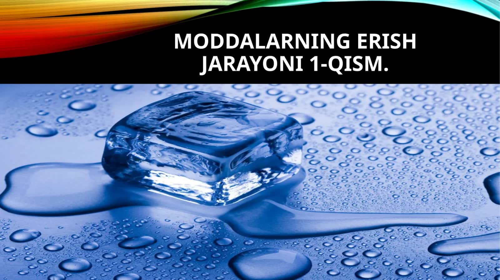 Moddalarning erish jarayoni 1-qism 1