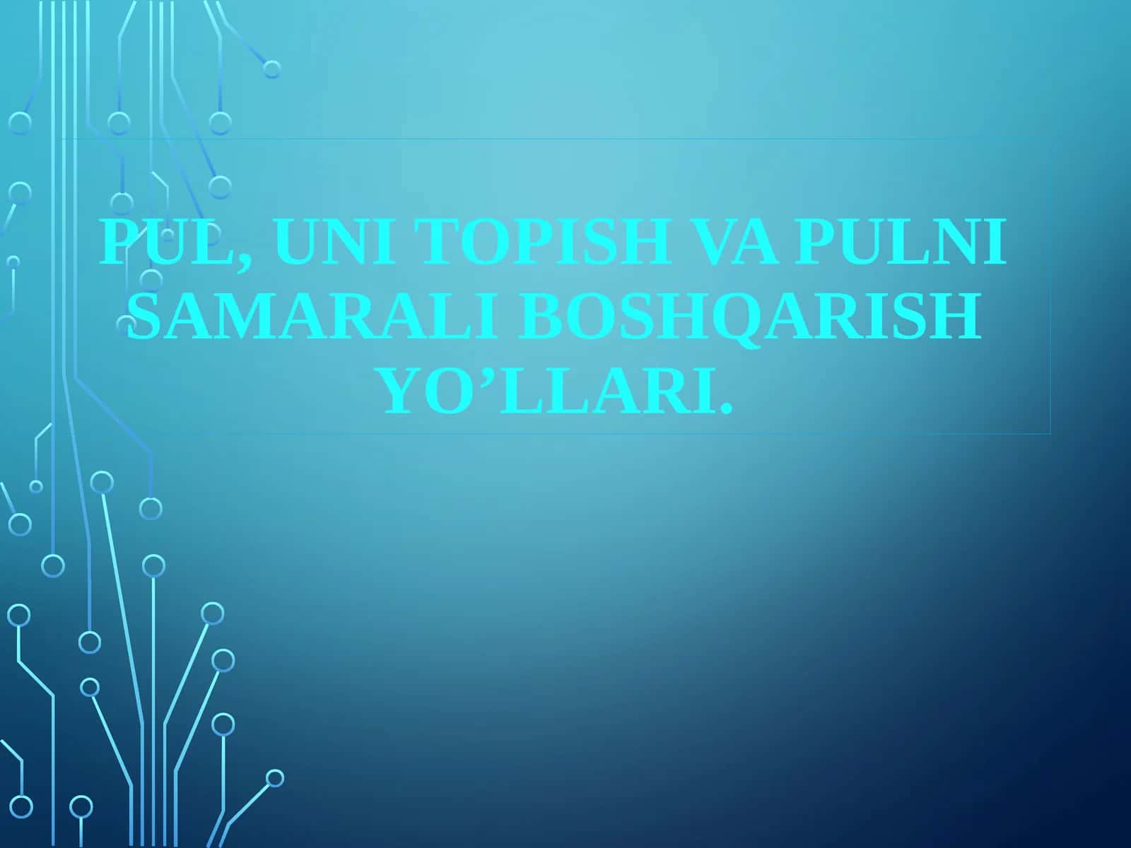 Pul, unit olish va pulni samarali boshqarish yo'llari 1