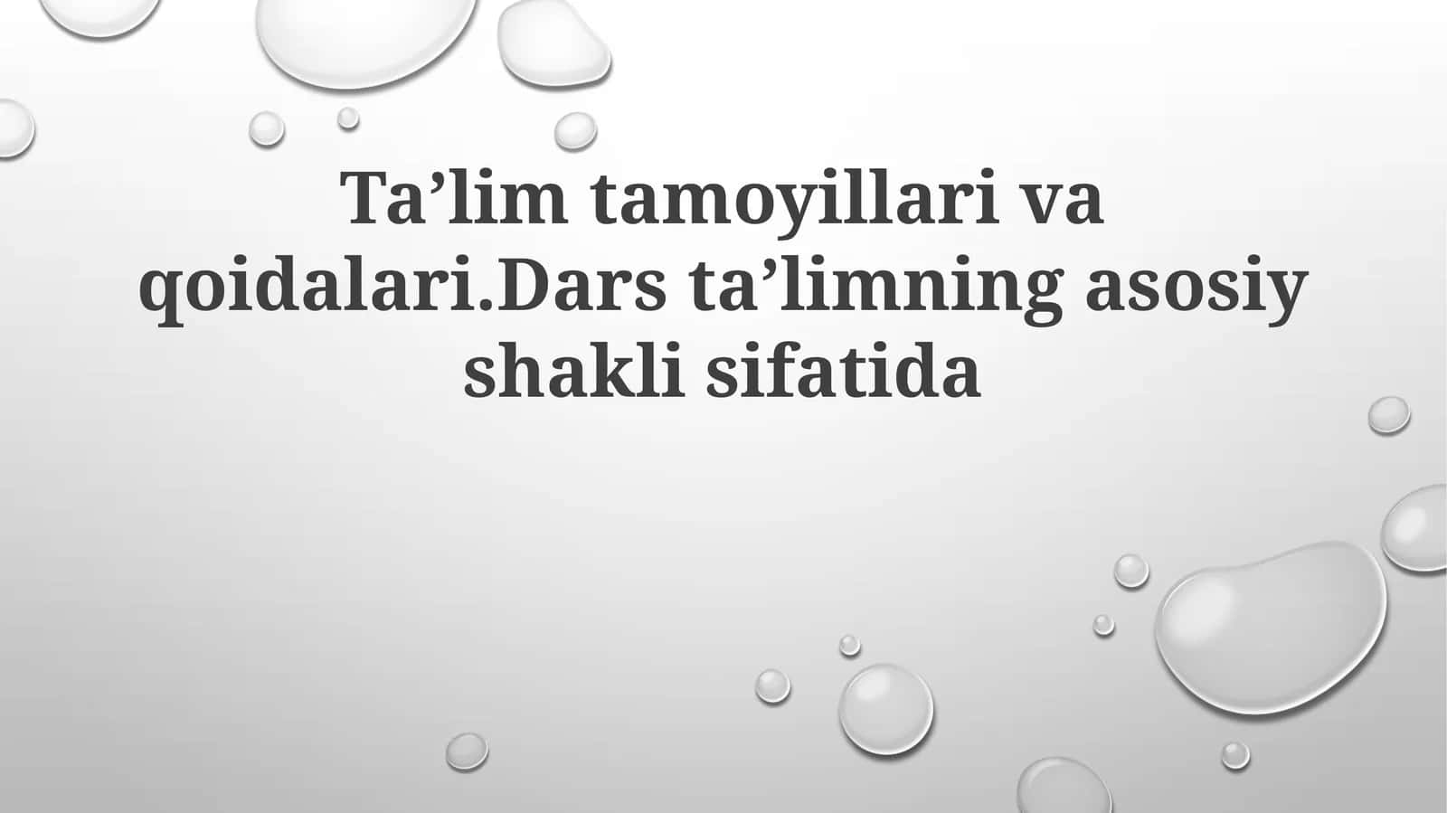 Taʼlim tamoyillari va qoidalari. Dars taʼlimning asosiy shakli sifatida 1