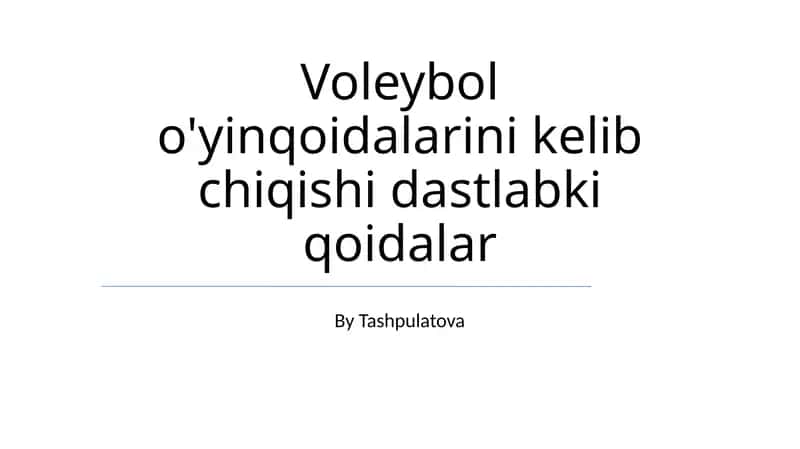 Voleybol o'yinqoidalarini kelib chiqishi dastlabki qoidalar 1