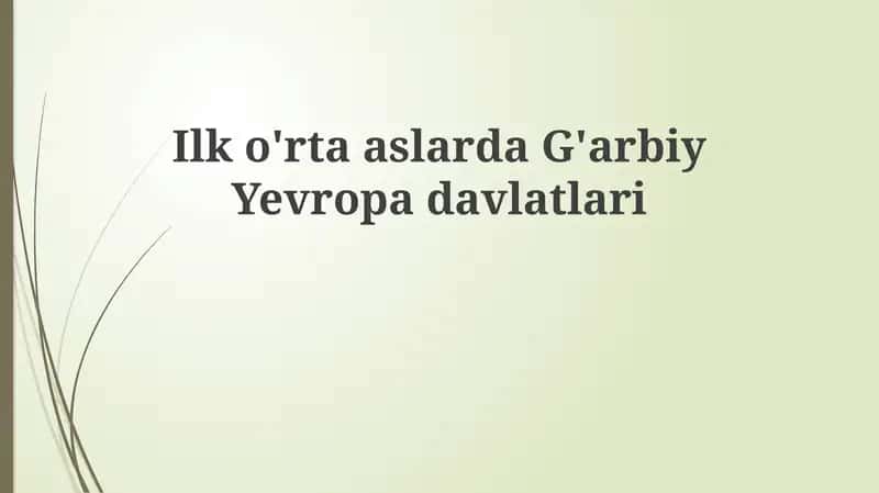 G'arbiy Yevropa davlatlarining ilk o'rta asrlari 1