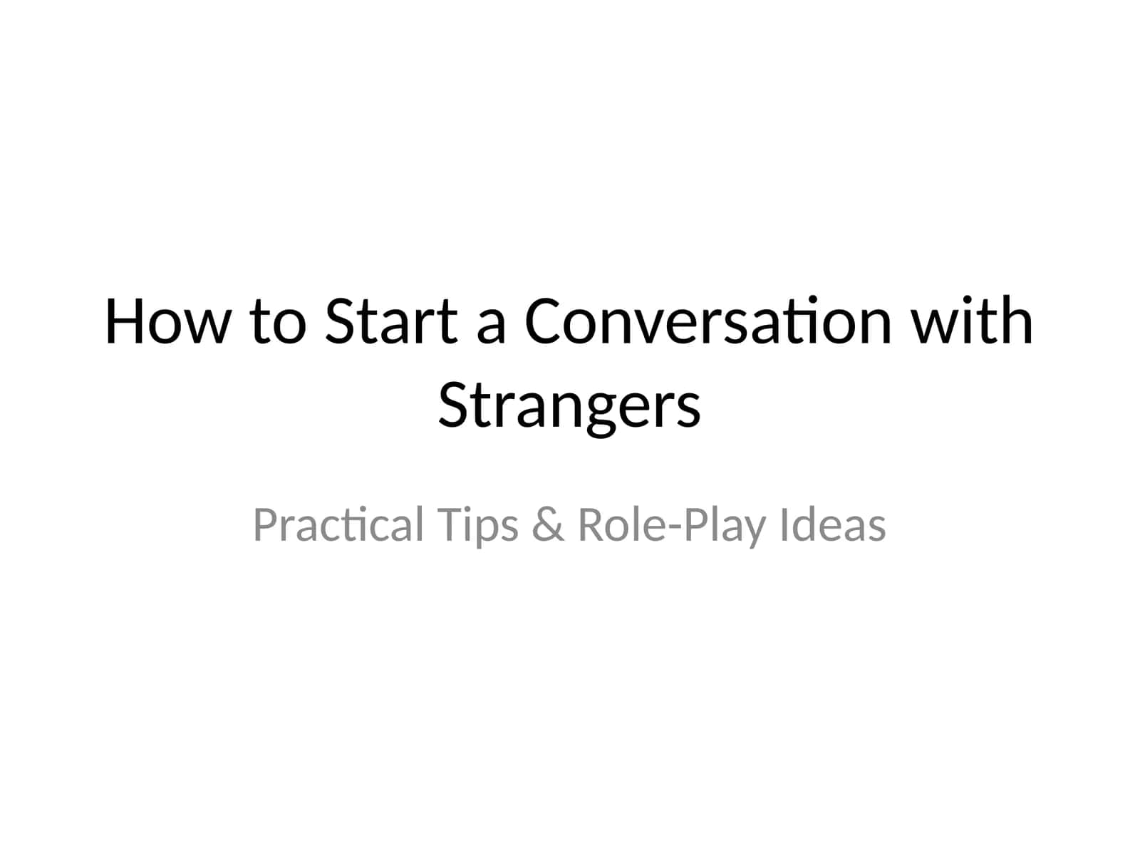 How to Start a Conversation with Strangers 1
