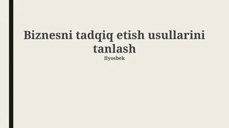 Biznesni tadqiq etish usullarini tanlash 1