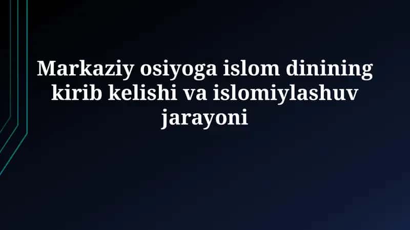 Markaziy Osiyoga Islomning Kirib Kelishi: Tarixiy Jarayon 1