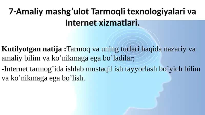 7-Amaliymashg’ulot Tarmoqli texnologiyalari va Internet xizmatlari. 1