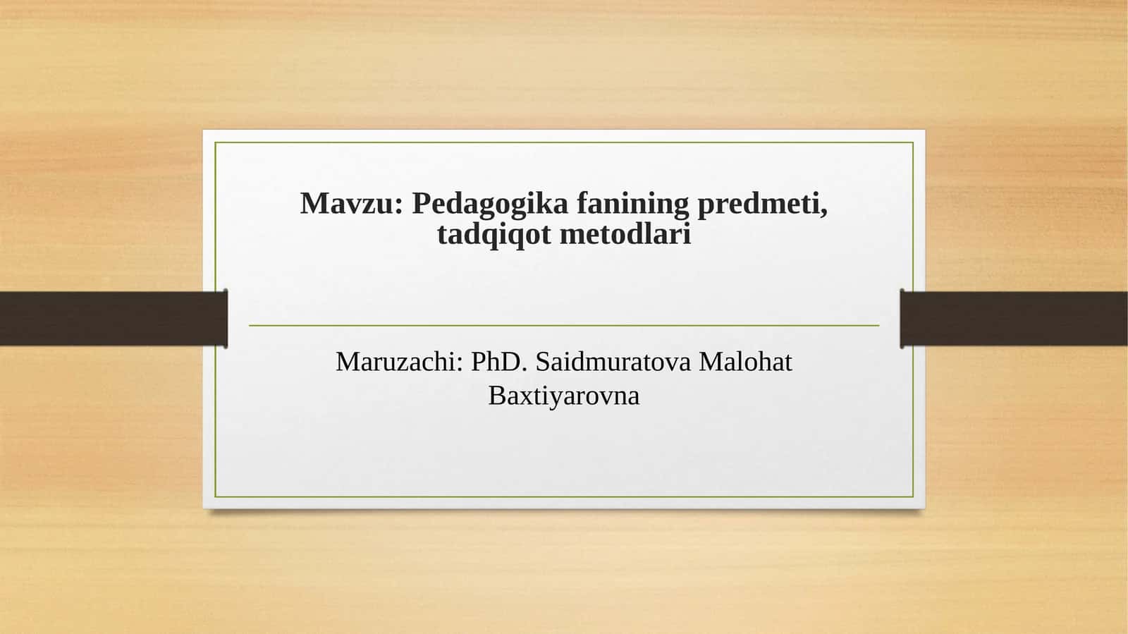 Pedagogikafanining predmeti, tadqiqot metodlari 1
